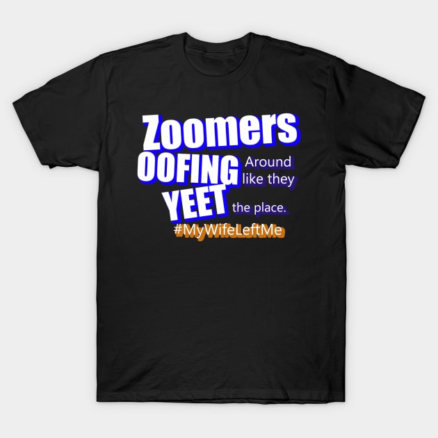 Zoomers Shirt T-Shirt by TidepoolO